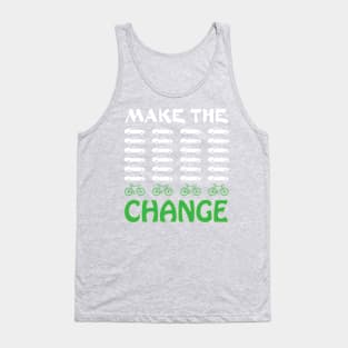 Make The Change, one less car cycle graphic racing bike Tank Top